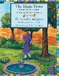 The Magic Horse - El caballo m?gico: English-Spanish Edition