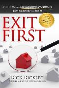 Exit First: How to Make Extraordinary Profits From Ordinary Auctions