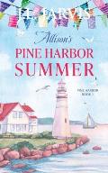 Allison's Pine Harbor Summer: Pine Harbor Romance Book 1