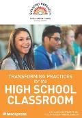 Transforming Practices for the High School Classroom