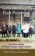 Girls Are Mighty Poor Property: The Hicks Family of Wayne County, North Carolina