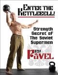 Enter the Kettlebell Strength Secret of the Soviet Supermen