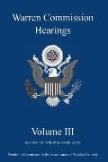 Warren Commission Hearings: Volume III: Reprint of Original Book Scan