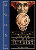 Spectacle of Illusion Deception Magic & the Paranormal