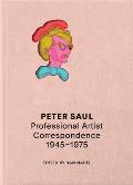 Peter Saul Professional Artist Correspondence 1945 1976