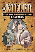 A Killer for the Common Good - Lawman (the Sean O'Rourke Series - Book 2)
