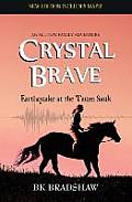 Crystal Brave: Earthquake at the Taum Sauk