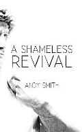 A Shameless Revival