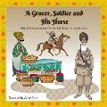 A Grocer, Soldier and His Horse