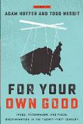 For Your Own Good: Taxes, Paternalism, and Fiscal Discrimination in the Twenty-First Century