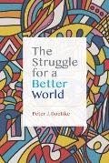 The Struggle for a Better World