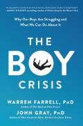 Boy Crisis Why Our Boys Are Struggling & What We Can Do About It
