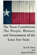 Texas Constitution The People History & Government Of The Lone Star State