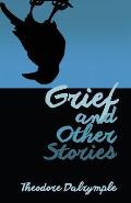 Grief and Other Stories