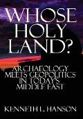 Whose Holy Land?: Archaeology Meets Geopolitics in Today's Middle East