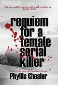 Requiem for a Female Serial Killer