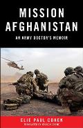 Mission Afghanistan: An Army Doctor's Memoir
