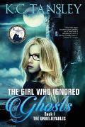 The Girl Who Ignored Ghosts