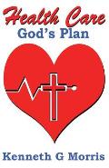 Health Care; God's Plan