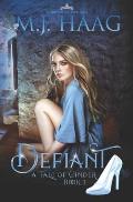 Defiant: A Cinderella Retelling