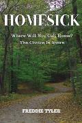 Homesick: Where Will You Call Home? The Choice Is Yours