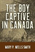 The Boy Captive in Canada