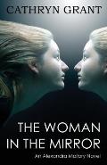 The Woman In the Mirror: (A Psychological Suspense Novel) (Alexandra Mallory Book 1)