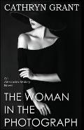 The Woman In the Photograph: (A Psychological Suspense Novel) (Alexandra Mallory Book 9)