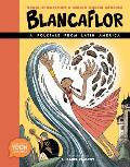 Blancaflor the Hero with Secret Powers A Folktale from Latin America A Toon Graphic