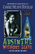 Absinthe Without Leave: A Midnight Louie Cafe Noir Mystery