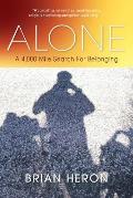 Alone A 4000 Mile Search for Belonging