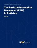The Pashtun Protection Movement (PTM) in Pakistan