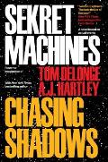 Chasing Shadows Sekret Machines Book 1