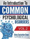 An Introduction To Common Psychological Disorders: Volume 2