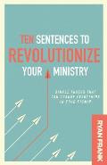 Ten Sentences to Revolutionize Your Ministry: Simple Truths That Can Change Everything in Your Kidmin