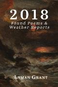 2018: Found Poems & Weather Reports