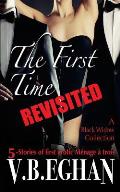 The First Time Revisited: 5-Stories of first erotic M?nage ? trois