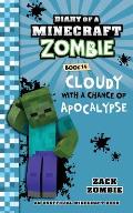 Diary of a Minecraft Zombie Book 14 Cloudy with a Chance of Apocalypse