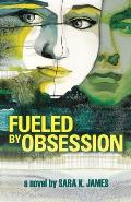 Fueled By Obsession