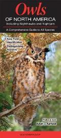 Owls of North America Including Nighthawks & Nightjars A Comprehensive Guide to All Species