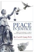 Peace in Justice: Reflections from a Career in the Criminal Justice System