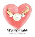 Spicey's Tale: A Factual, Radical Love Story