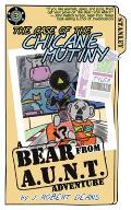 The Case of the Chicane Mutiny: A Bear From AUNT Adventure