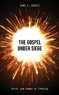 The Gospel Under Siege: Faith and Works in Tension