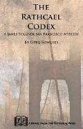 The Rathcael Codex: A James Tolliver San Francisco Mystery