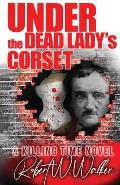 Under the Dead Lady's Corset: A Dr. Jude Avery Thriller