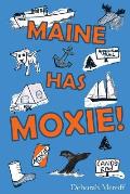 Maine Has Moxie