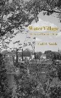 Water Village: The Story of Waterville, Maine