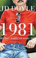 1981-My Gay American Road Trip: A Slice of Our Pre-AIDS Culture