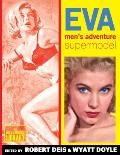Eva: Men's Adventure Supermodel